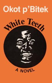 Cover of: White teeth by Okot p'Bitek
