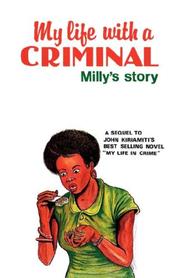 My life with a criminal by John Kiriamiti