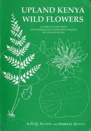 Cover of: Upland Kenya wild flowers: a flora of the ferns and herbaceous flowering plants of upland Kenya