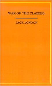 Cover of: War of the Classes by Jack London