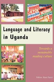 Language and Literacy in Uganda. Towards a Sustainable Reading Culture by Kate Parry