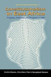 Cover of: Constitutionalism in East Africa. Progress, Challenges and Prospects in 1999 (Kituo Cha Katiba Studies Series, 1)