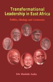 Cover of: Transformational leadership in East Africa: politics, ideology, and community