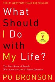 Cover of: What Should I Do with My Life? by Po Bronson