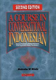 Cover of: A course in conversational Indonesian: with equivalent Malay vocabulary = Kursus percakapan bahasa Indonesia
