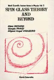 Spin glass theory and beyond by Marc Mezard, Marc Megard, Giorgio Parisi, Miguel Angel Virasoo