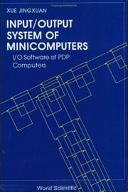 Cover of: Input/output system of minicomputers | Xue, Jingxuan.