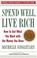 Cover of: Spend well, live rich