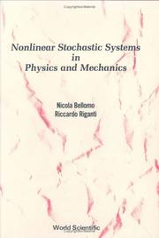 Nonlinear stochastic systems in physics and mechanics by Nicola Bellomo, Riccardo Riganti