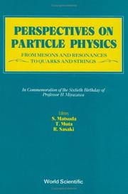 Cover of: Perspectives on particle physics by editors, S. Matsuda, T. Muta, R. Sasaki.