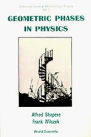 Cover of: Geometric phases in physics by [edited by] Alfred Shapere, Frank Wilczek.