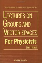 Cover of: Lectures on groups and vector spaces for physicists