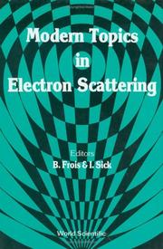 Cover of: Modern topics in electron scattering by editors, B. Frois, I. Sick.