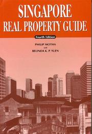 Cover of: Singapore real property guide: a reference book for students, property owners, and investors, builders, developers, and practitioners of the real estate professions