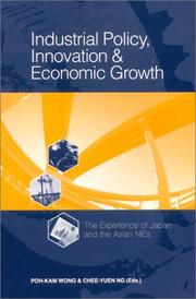 Cover of: Industrial policy, innovation and economic growth: the experience of Japan and the Asian NIEs