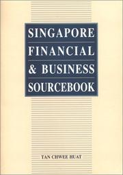 Cover of: Singapore financial and business sourcebook by Tan, Chwee Huat.