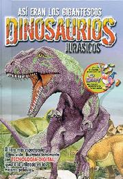 Cover of: Dinosaurious Jurasicos: Asi Eran los Gigantescos