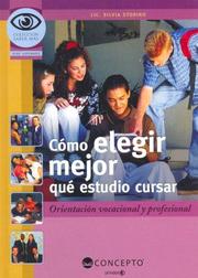 Como Elegir Mejor Que Curso Cursar/ How to Choose a Better Career or Course: Orientacion Vocacional Y Profesional (Coleccion Saber Mas: Serie Superarse) (Coleccion Saber Mas: Serie Superarse) by Maria Teresa, Lic. Forero