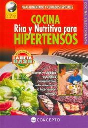 Cover of: Cocina Rica y Nutritiva Para Hipertensos/ Rich & Nutrituous Cooking for Hypertension (Vida Y Salud / Life and Health) (Vida Y Salud / Life and Health)