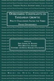 Cover of: Overcoming constraints on Tanzanian growth: policy challenges facing the third phase government