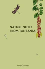 Nature Notes from Tanzania by Anne Outwater