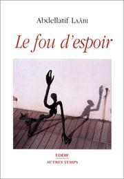 Cover of: Le fou d'espoir, ou, Le chemin des ordalies: roman
