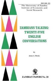 Cover of: Zambians Talking by James A. Moody, James A. Moody