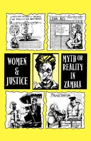 Cover of: Justice in Zambia: myth or reality : women and the administration of justice