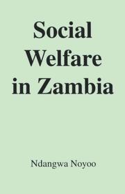 Social welfare in Zambia by Ndangwa Noyoo