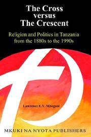 Cover of: The Cross Versus the Crescent: Religion And Politics in Tanzania from the 1880s to the 1990s