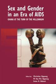 Sex and gender in an era of AIDS by Christine Oppong, Irene K. Odotei