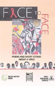 Cover of: Face to Face. Poems and Short Stories about a Virus by Accra Goethe Institut, Accra Goethe Institut