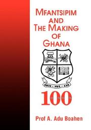 Cover of: Mfantsipim and the making of Ghana: a centenary history, 1876-1976