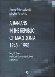 Cover of: Albanians in the Republic of Macedonia, 1945-1995: legislative, political documentation, statistics