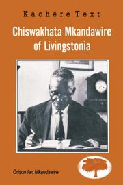 Cover of: Chiswakhata Mkandawire of Livingstonia (Kachere Text,) by Orison Ian Mkandawire