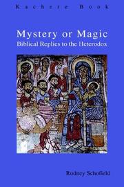 Cover of: Mystery or magic: Biblical replies to the heterodox