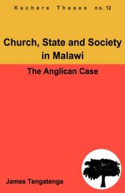 Cover of: Church, State and Society in Malawi. An Analysis of Anglican Ecclesiology by James Tengatenga