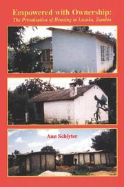 Cover of: Empowered with ownership: the privatisation of housing in Lusaka, Zambia