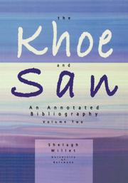 Cover of: The Khoe and San: an annotated bibliography