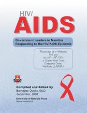 Cover of: Government leaders in Namibia responding to the HIV/AIDS epidemic: proceedings of a workshop held from June 23rd-24th, 2003 at Safari Hotel Court Conference Centre, Windhoek, Namibia