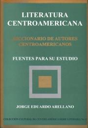Cover of: Literatura centroamericana: diccionario de autores contemporáneos : fuentes para su estudio