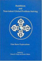 Cover of: Buddhism and Nonviolent Global Problem-Solving: Ulan Bator Explorations