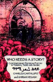 Cover of: Who Needs a Story? Contemporary Eritrean Poetry in Tigrinya, Tigre and Arabic by 