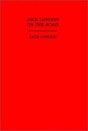 JACK LONDON ON THE ROAD by Jack London