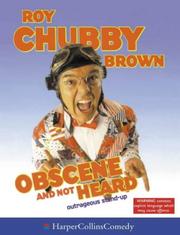 Cover of: Obscene and Not Heard by Roy Chubby Brown