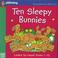 Cover of: Ten Sleepy Bunnies (Practical Parenting)