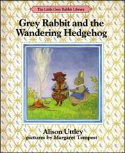 Cover of: Grey Rabbit and the Wandering Hedgehog (The Little Grey Rabbit Library) by Alison Uttley, Margaret Tempest