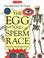 Cover of: The Egg and Sperm Race