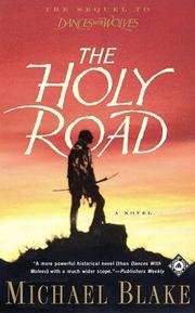 Cover of: The Holy Road by Michael Blake