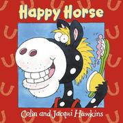 Cover of: Happy Horse by Hawkins, Colin., Jacqui Hawkins